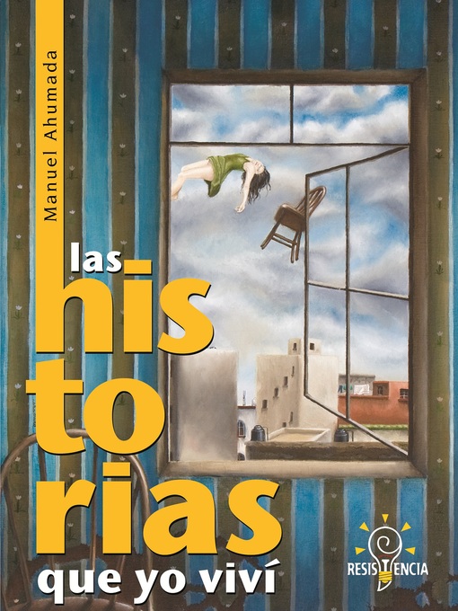 Title details for Las Historias que yo viví by Manuel Ahumada - Available